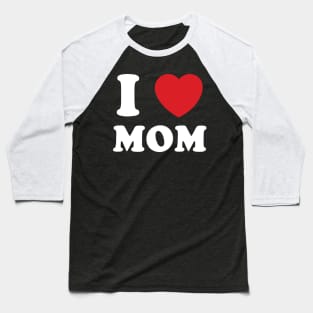 I Heart Mom Baseball T-Shirt